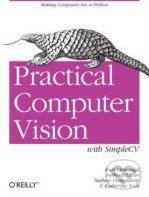 Kniha: Practical Computer Vision with SimpleCV (Kurt Demaggd)
