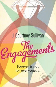Levně The Engagements - J. Courtney Sullivan - kniha z kategorie Beletria
