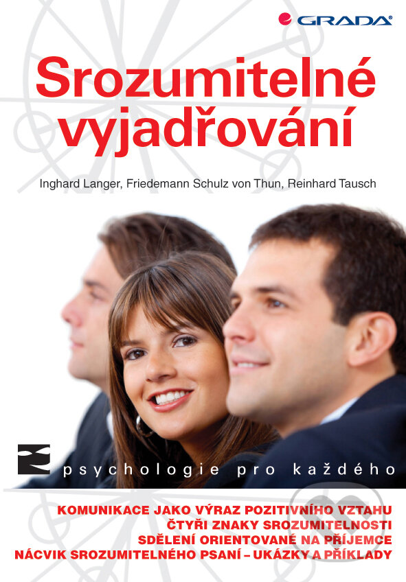 Kniha: Srozumitelné vyjadřování (Inghard Langer, Friedemann Schulz von Thun a Reinhard Tausch). Grada, 2013