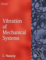 Vibration of Mechanical Systems - C. Nataraj, Cengage, 2012