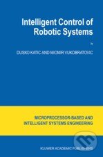 Levně Intelligent Control of Robotic Systems - Dusko Katic - kniha z kategorie Odborné a náučné
