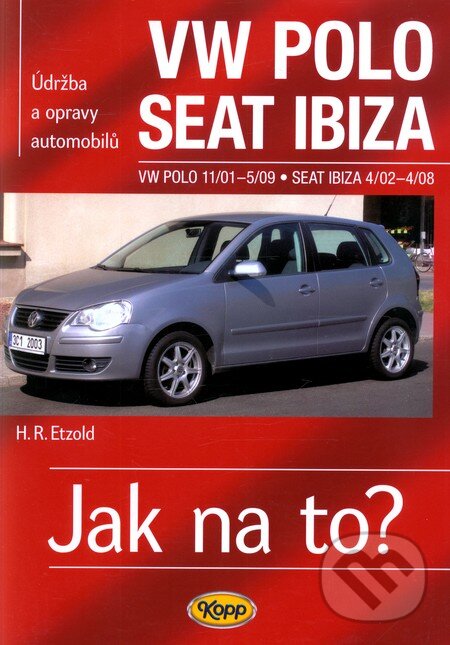 Levně VW Polo + Seat Ibiza (11/01 - 5/09 ; 4/02 - 4/08, č. 116) - kniha z kategorie Prírodné vedy a technika