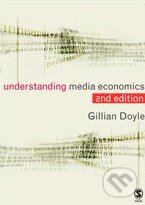 Levně Understanding Media Economics - Gillian Doyle - kniha z kategorie Odborné a náučné