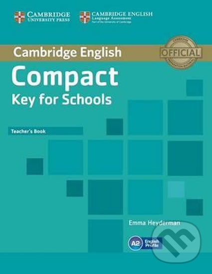 Kniha: Compact Key for Schools Teacher's Book (Emma Heyderman). Cambridge University Press, 2013