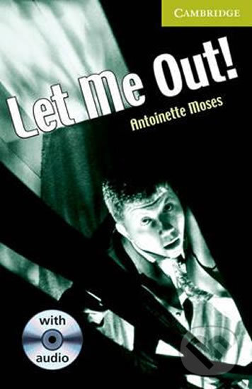 Kniha: Let Me Out! (Antoinette Moses). Cambridge University Press, 2009