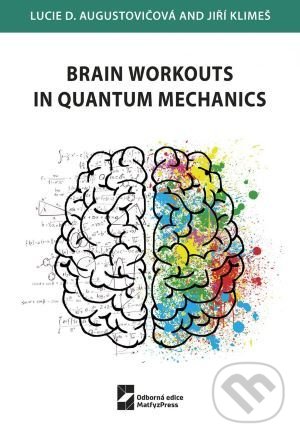 Levně Brain Workouts in Quantum Mechanics - Lucie D. Augustovičová - kniha z kategorie Fyzika