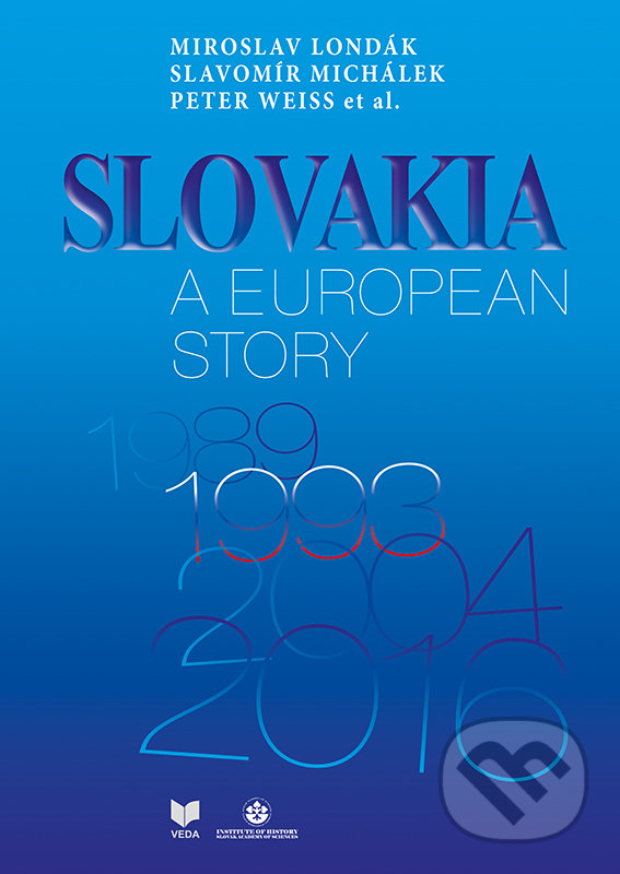 Levně Slovakia a European Story - Miroslav Londák - kniha z kategorie História