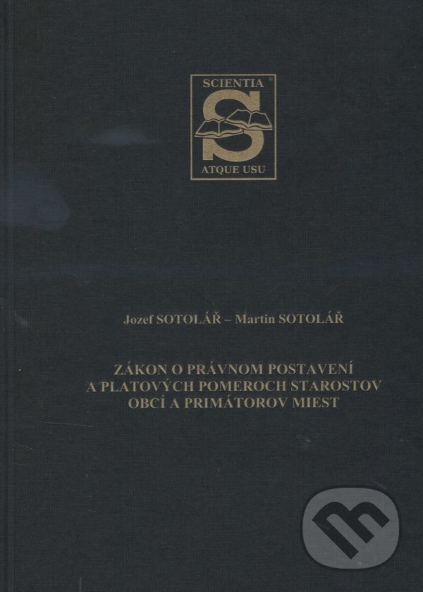 Levně Zákon o právnom postavení a platových pomeroch starostov obcí a primátorov miest - kniha z kategorie Právo