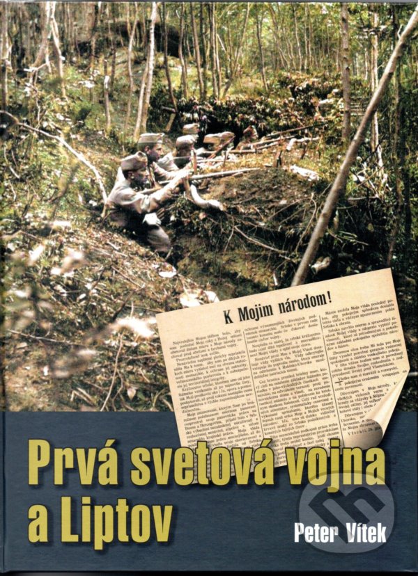 Levně Prvá svetová vojna a Liptov - Peter Vítek - kniha z kategorie História