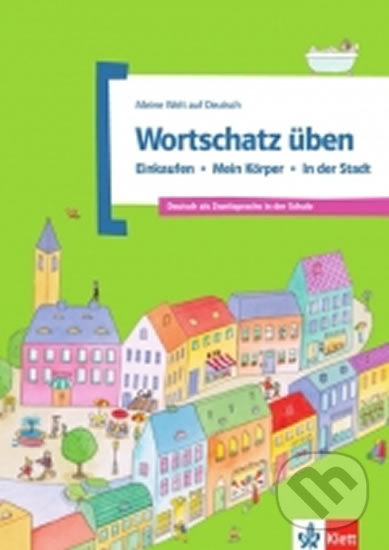 Levně Wortschatz üben Bd 2: Einkaufen – Körper – Stadt - kniha z kategorie Jazykové učebnice a slovníky