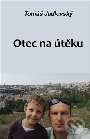 Levně Otec na útěku - Tomáš Jadlovský - kniha z kategorie Autobiografie