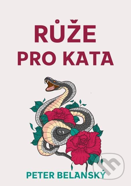 E-kniha: Růže pro kata (Peter Belanský). E-knihy jedou