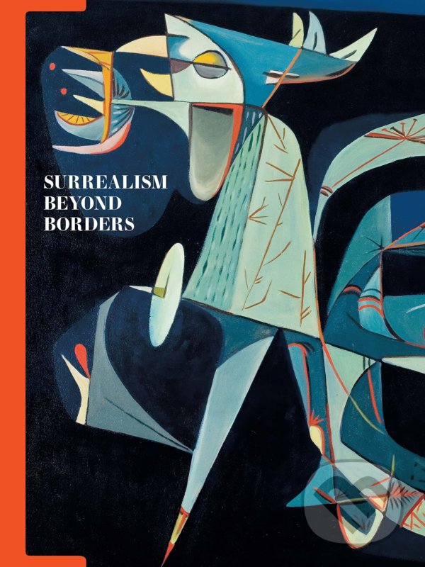 Levně Surrealism Beyond Borders - Stephanie D'Alessandro , Matthew Gale - kniha z kategorie Dejiny a teória umenia