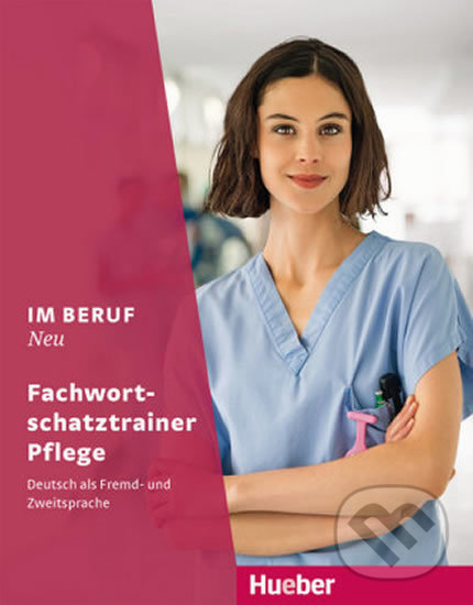 Im Beruf Neu Fachwortschatztrainer Pflege Hueber Verlag
