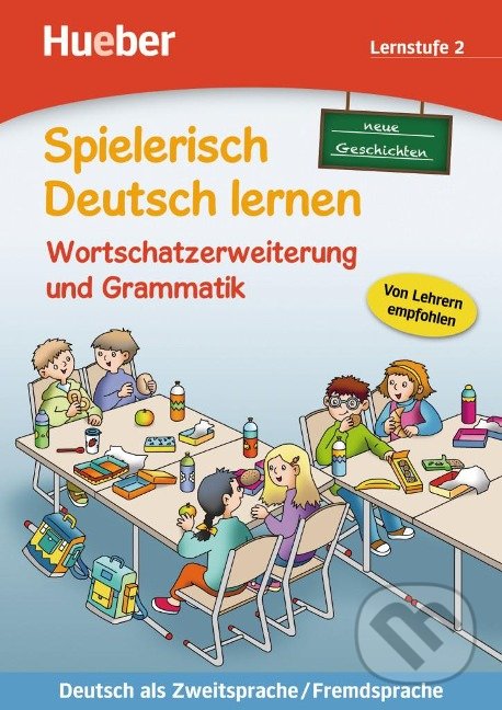 Spielerisch Deutsch lernen: Lernstufe 2,neue Geschichten: Wortschatzerweiterung und Grammatik koupíte na Martinus.cz