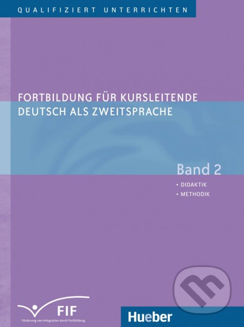 Levně Fortbildung für Kursleitende DaZ: Band 2: Didaktik - Methodik - kniha z kategorie Jazykové učebnice a slovníky