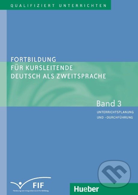 Kniha Fortbildung für Kursleitende DaZ: Band 3: Unterrichtsplanung und -durchführung