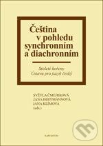 Levně Čeština v pohledu synchronním a diachronním (Czech Language from Synchronic and Diachronic Perspectives) - kniha z kategorie Jazykové učebnice a…