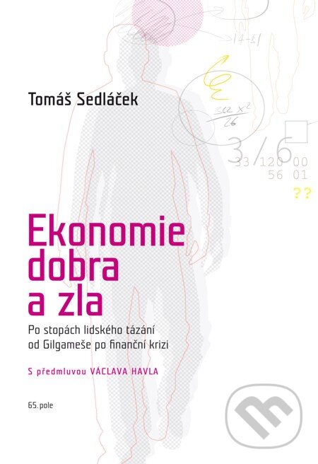E-kniha: Ekonomie dobra a zla (Tomáš Sedláček). 65. pole, 2012
