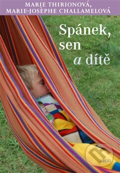 Levně Spánek, sen a dítě - Marie Thirionová, Marie-Josephe Challamelová - kniha z kategorie Pediatria