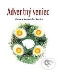 Levně Adventný veniec - Zuzana Švecová Betliarska - kniha z kategorie Kresťanstvo