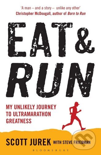 Levně Eat and Run (My Unlikely Journey to Ultramarathon Greatness) - kniha z kategorie Šport