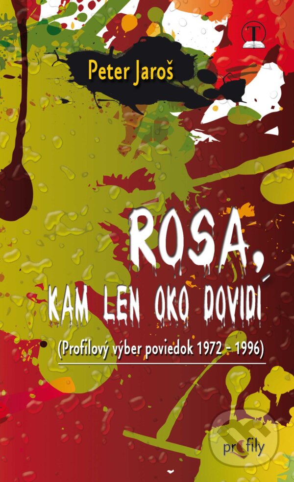 Levně Rosa, kam len oko dovidí (Profilový výber z poviedok 1972 - 1996) - kniha z kategorie Beletria