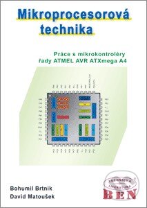 Levně Mikroprocesorová technika (Práce s mikrokontroléry řady ATMEL AVR ATXmega A4 - ATXmega16) - kniha z kategorie Elektronika