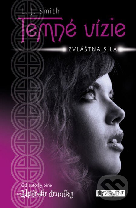 E-kniha: Temné vízie 1 – Zvláštna sila (L.J. Smith). Fragment, 2011