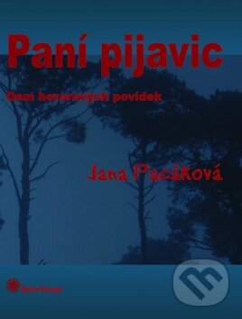 Levně Paní pijavic (Osm hororových povídek) - Jana Pacáková - kniha z kategorie Horory