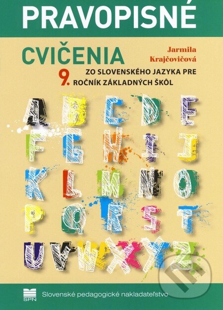 Levně Pravopisné cvičenia k učebnici slovenského jazyka pre 9. ročník ZŠ - kniha z kategorie 2. stupeň