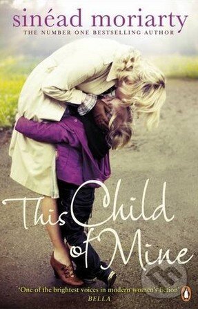 Kniha: This Child of Mine (Sinéad Moriarty). Penguin Books, 2013