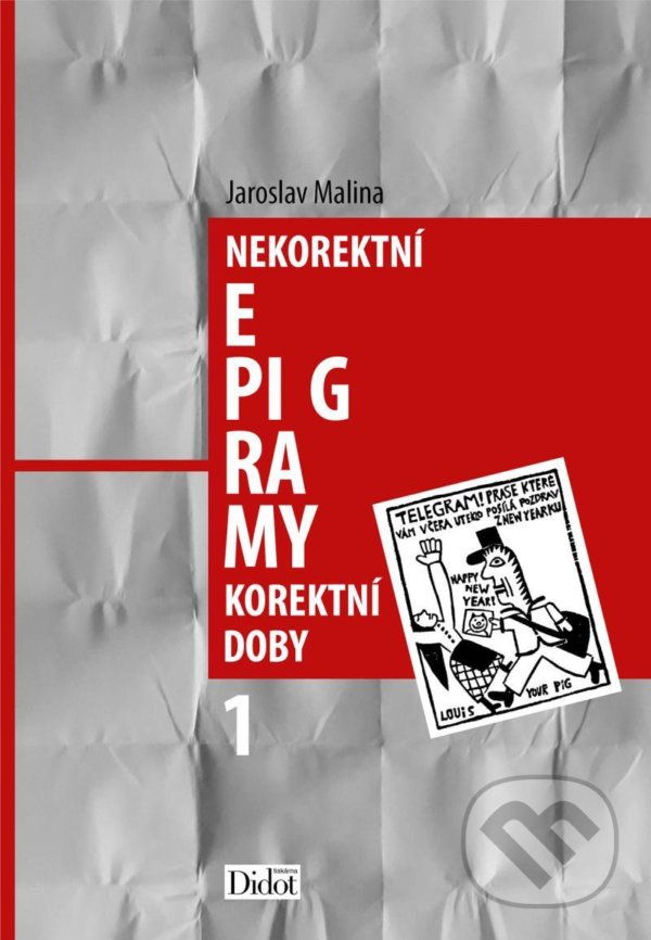 Levně Nekorektní epigramy korektní doby 1 - Jaroslav Malina - kniha z kategorie Poézia