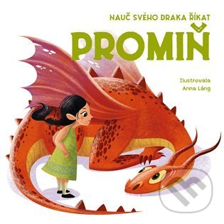 Levně Nauč svého draka říkat Promiň - Anna Láng - kniha z kategorie Beletria