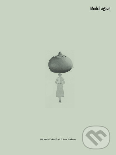 Kniha: Modrá agáve (Petr Borkovec). Baobab, 2022