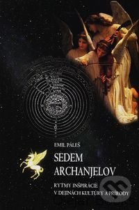 Levně Sedem archanjelov (Rytmy inšpirácie v dejinách) - Emil Páleš - kniha z kategorie Mágia a okultizmus