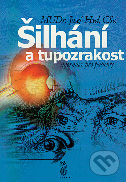 Šilhání a tupozrakost - Josef Hycl, Triton, 2000