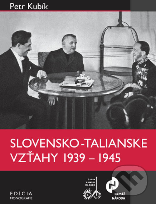 Kniha Slovensko-talianske vzťahy v rokoch 1939 – 1945