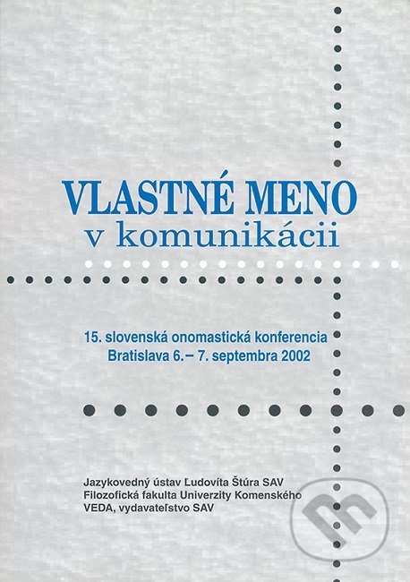 Levně Vlastné meno v komunikácii - Pavol Žigo, Milan Majtán - kniha z kategorie Jazyková antropológia