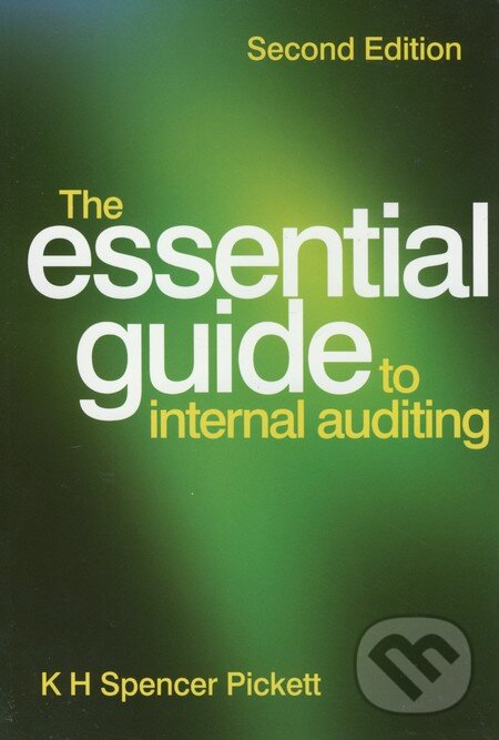 Levně The Essential Guide to Internal Auditing - K.H. Spencer Pickett - kniha z kategorie Odborné a náučné