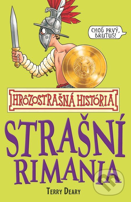 Kniha: Strašní Rimania (Terry Deary). Slovart, 2013
