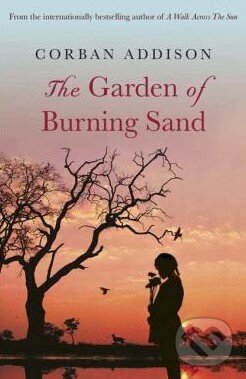 Levně The Garden of Burning Sand - Corban Addison - kniha z kategorie Beletria