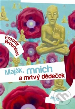 Kniha: Maják, mnich a mrtvý dědeček (Fredrik Brounéus)
