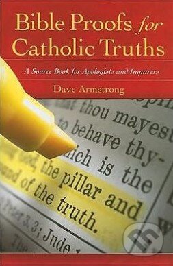 Levně Bible Proofs for Catholic Truths (A Source Book for Apologists and Inquirers) - kniha z kategorie Náboženská literatúra