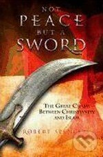 Levně Not Peace But a Sword (The Great Chasm Between Christianity and Islam) - kniha z kategorie Náboženská literatúra