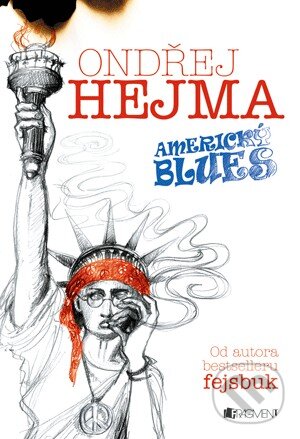 Americký blues - Ondřej Hejma, Nakladatelství Fragment, 2013