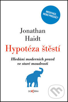 Hypotéza štěstí - Jonathan Haidt, Dokořán, 2014