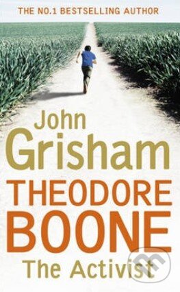 Kniha: Theodore Boone: The Activist (John Grisham). Hodder and Stoughton, 2013