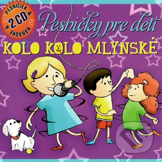 Levně Kolo Kolo Mlynské (Pesničky Pre Deti)