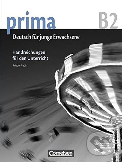 Levně Prima B2 - Die Mittelstufe: Handreichungen fur den Unterricht - kniha z kategorie Jazykové učebnice a slovníky